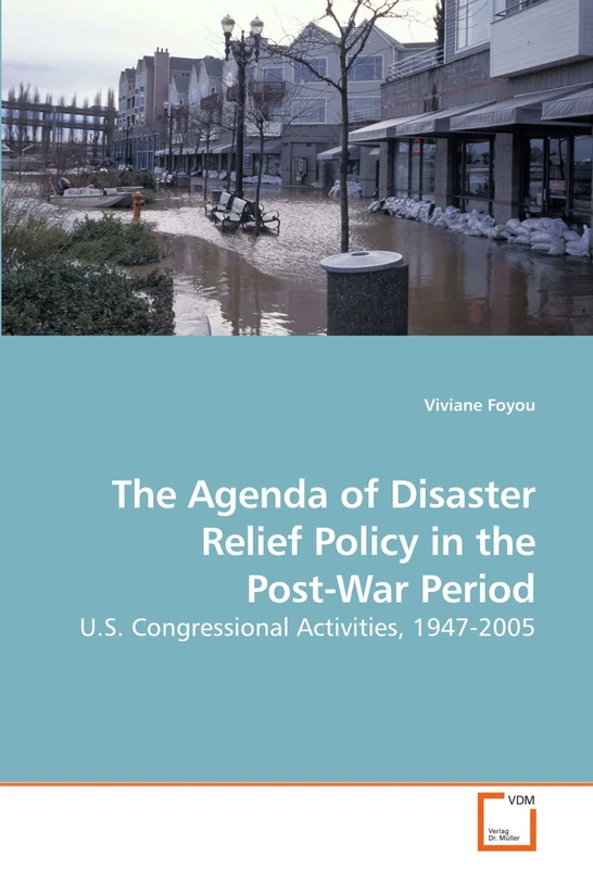 The Agenda of Disaster Relief Policy in the Post-War Period: U.S. Congressional Activities, 1947-2005 - Image 1