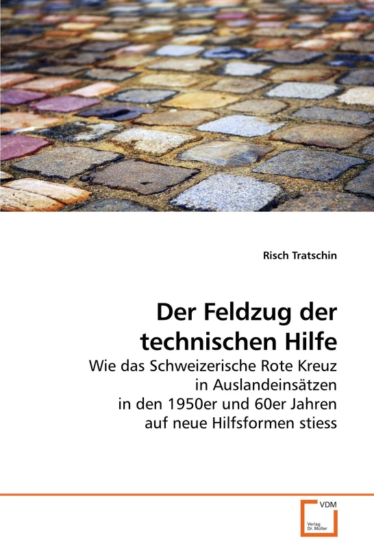 Der Feldzug der technischen Hilfe: Wie das Schweizerische Rote Kreuz in Auslandeinsätzen in den 1950er und 60er Jahren auf neue Hilfsformen stiess - Image 1