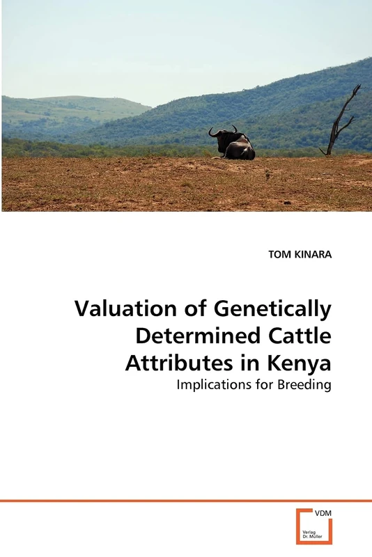 Valuation of Genetically Determined Cattle Attributes in Kenya: Implications for Breeding