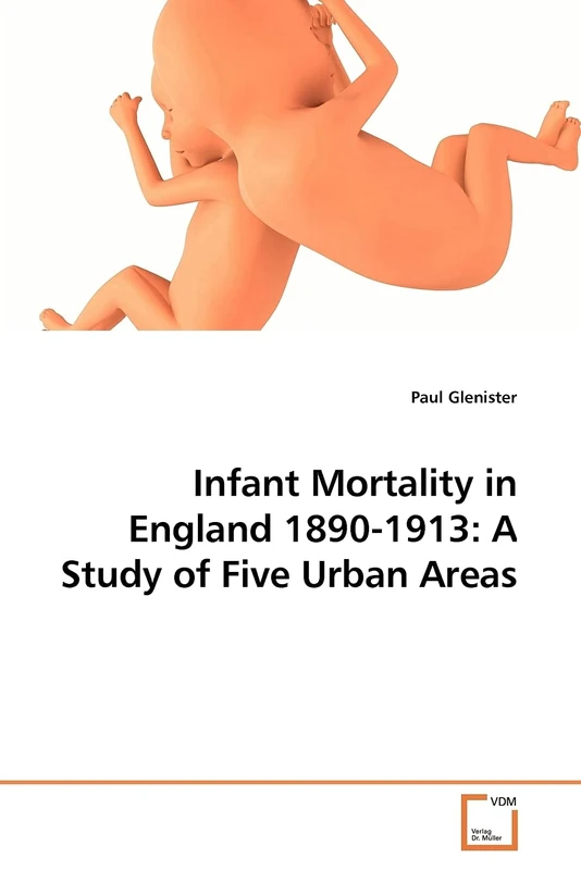 Infant Mortality in England 1890-1913: A Study of Five Urban Areas - Image 1