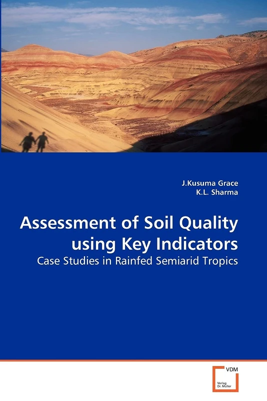 Assessment of Soil Quality using Key Indicators: Case Studies in Rainfed Semiarid Tropics