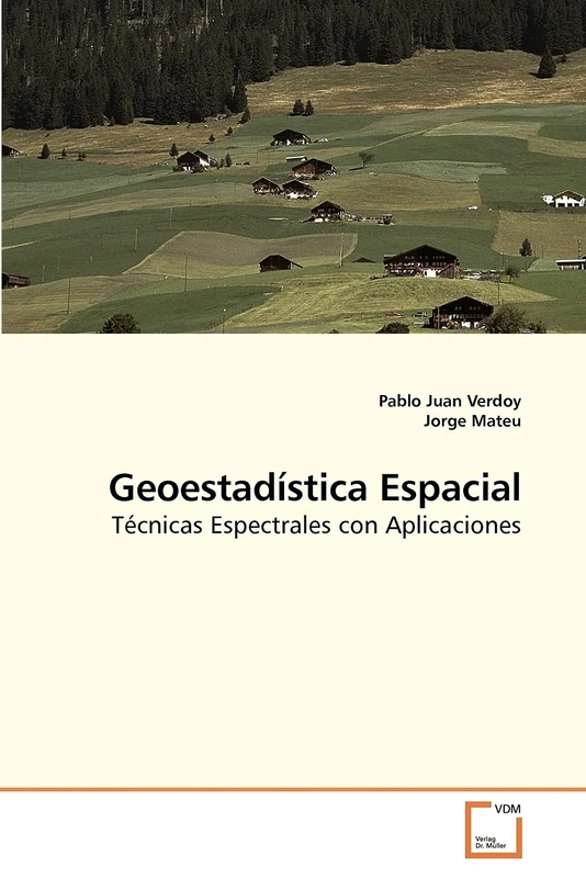Geoestadística Espacial: Técnicas Espectrales con Aplicaciones