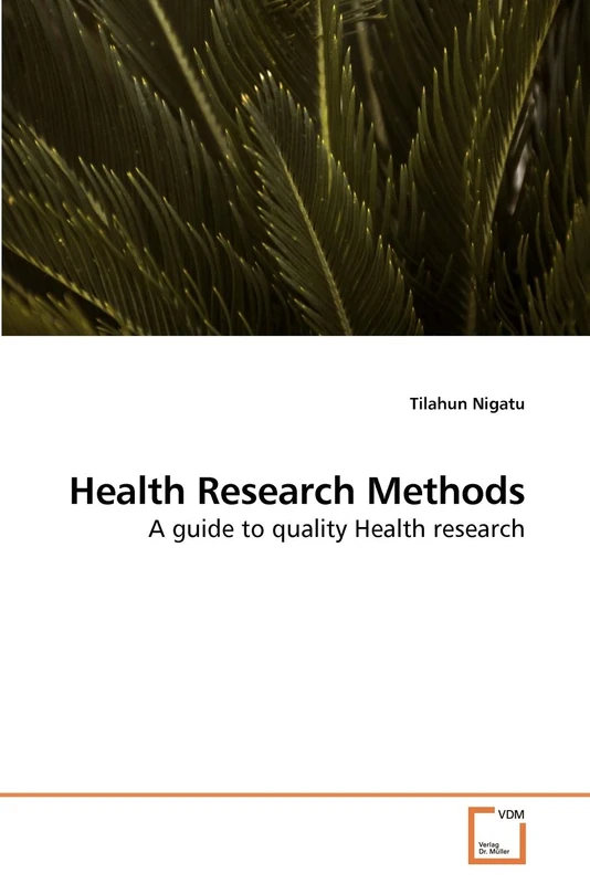 Health Research Methods: A guide to quality Health research