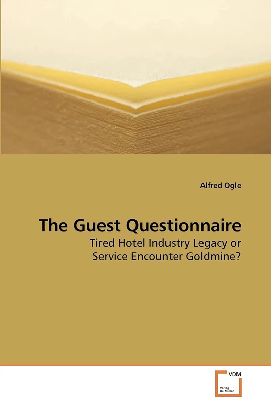 The Guest Questionnaire: Tired Hotel Industry Legacy or Service Encounter Goldmine?