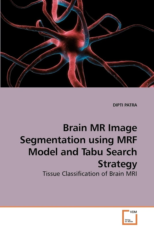 Brain MR Image Segmentation using MRF Model and Tabu Search Strategy: Tissue Classification of Brain MRI