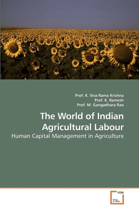 The World of Indian Agricultural Labour: Human Capital Management in Agriculture