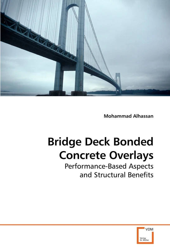 Bridge Deck Bonded Concrete Overlays: Performance-Based Aspects and Structural Benefits