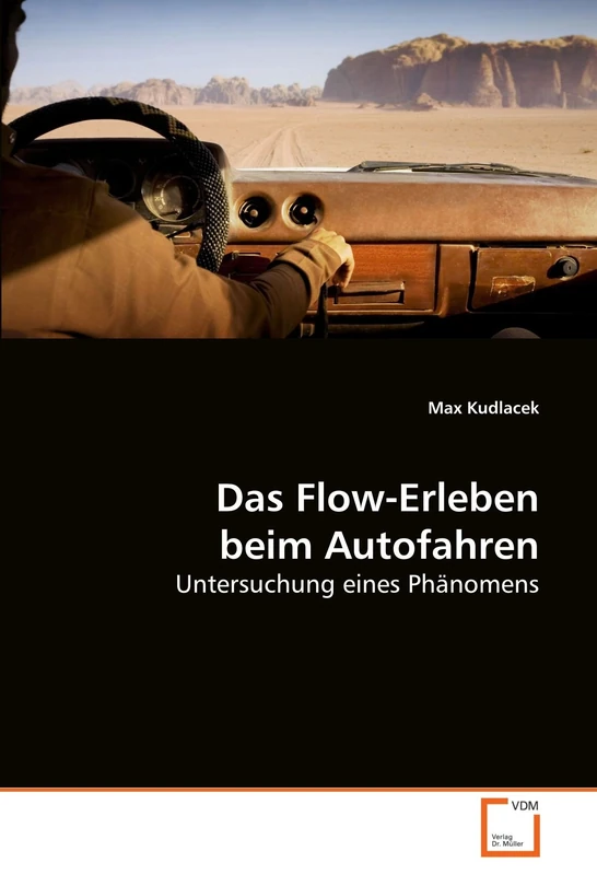 Das Flow-Erleben beim Autofahren: Untersuchung eines Phänomens
