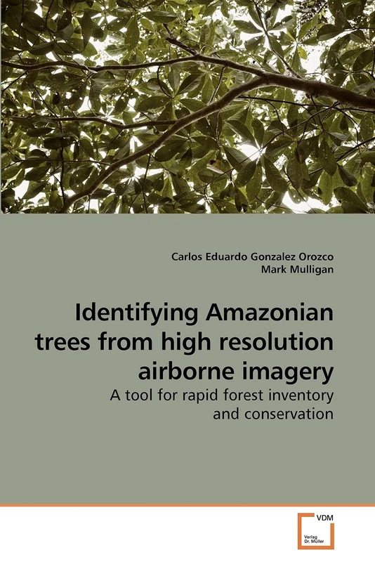 Identifying Amazonian trees from high resolution airborne imagery: A tool for rapid forest inventory and conservation