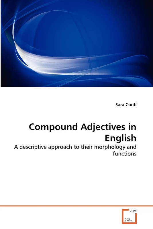 Compound Adjectives in English: A descriptive approach to their morphology and functions - Image 1