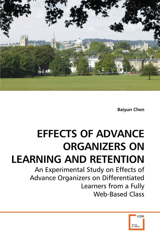 EFFECTS OF ADVANCE ORGANIZERS ON LEARNING AND RETENTION: An Experimental Study on Effects of Advance Organizers on Differentiated Learners from a Fully Web-Based Class - Image 1