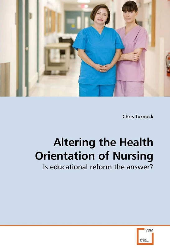 Altering the Health Orientation of Nursing: Is educational reform the answer?