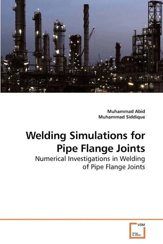Welding Simulations for Pipe Flange Joints: Numerical Investigations in Welding of Pipe Flange Joints
