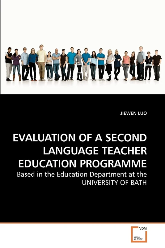 EVALUATION OF A SECOND LANGUAGE TEACHER EDUCATION PROGRAMME: Based in the Education Department at the UNIVERSITY OF BATH