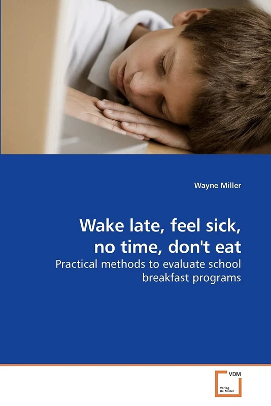 Wake late, feel sick, no time, don't eat: Practical methods to evaluate school breakfast programs