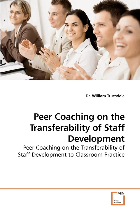 Peer Coaching on the Transferability of Staff Development: Peer Coaching on the Transferability of Staff Development to Classroom Practice - Image 1