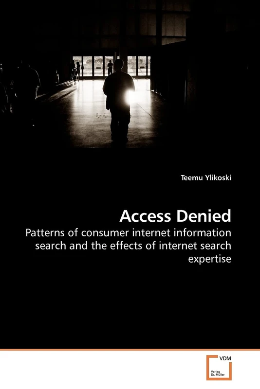 Access Denied: Patterns of consumer internet information search and the effects of internet search expertise