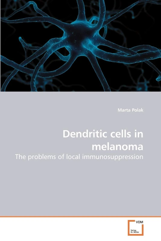 Dendritic cells in melanoma: The problems of local immunosuppression
