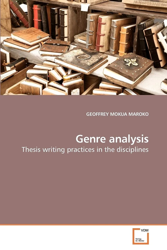 Genre analysis: Thesis writing practices in the disciplines
