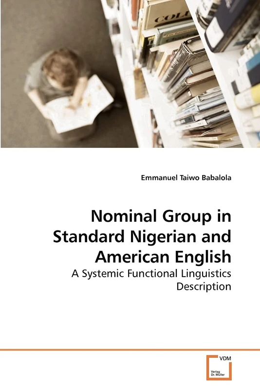 Nominal Group in Standard Nigerian and American English: A Systemic Functional Linguistics Description