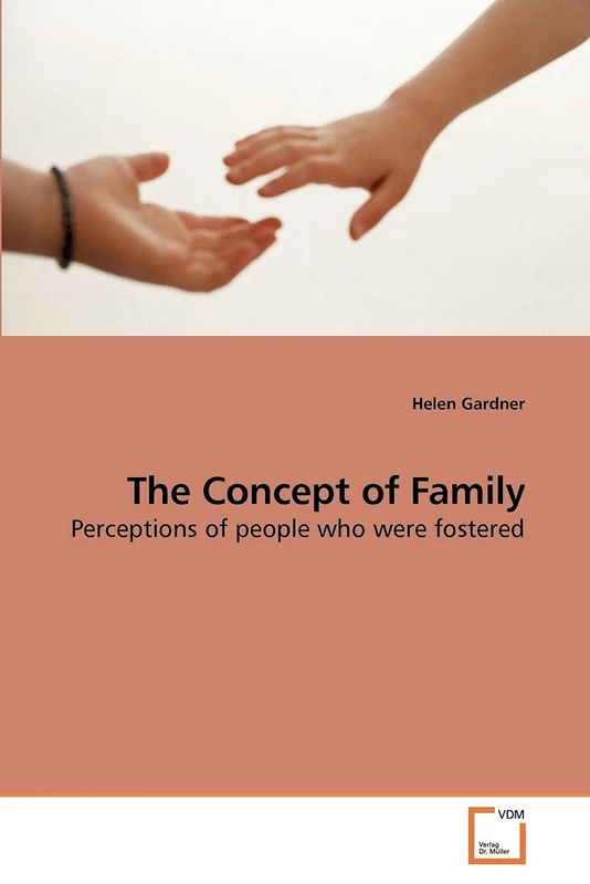 The Concept of Family: Perceptions of people who were fostered