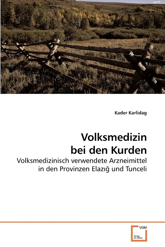 Volksmedizin bei den Kurden: Volksmedizinisch verwendete Arzneimittel in den Provinzen Elaz?? und Tunceli - Image 1