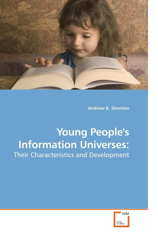 Young People's Information Universes:: Their Characteristics and Development