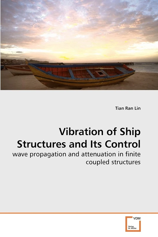 Vibration of Ship Structures and Its Control: wave propagation and attenuation in finite coupled structures