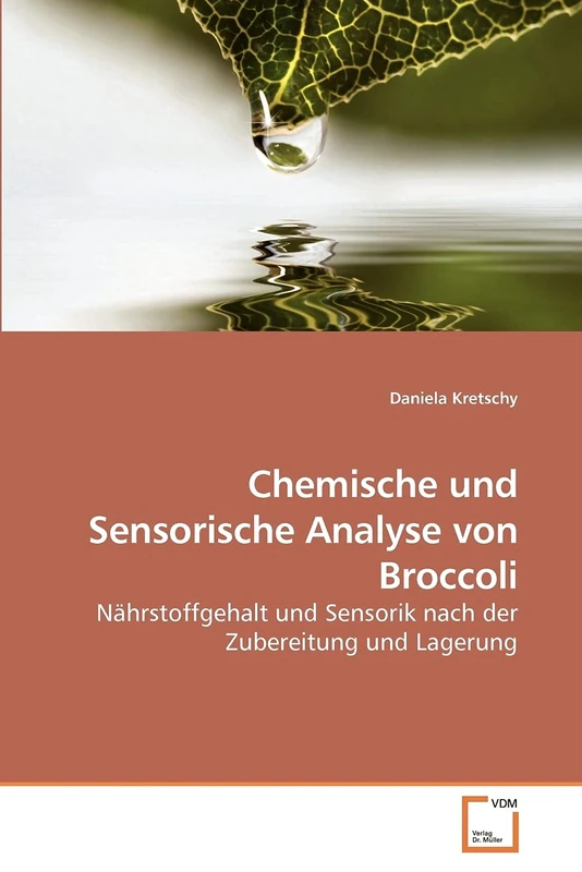 Chemische und Sensorische Analyse von Broccoli: Nährstoffgehalt und Sensorik nach der Zubereitung und Lagerung