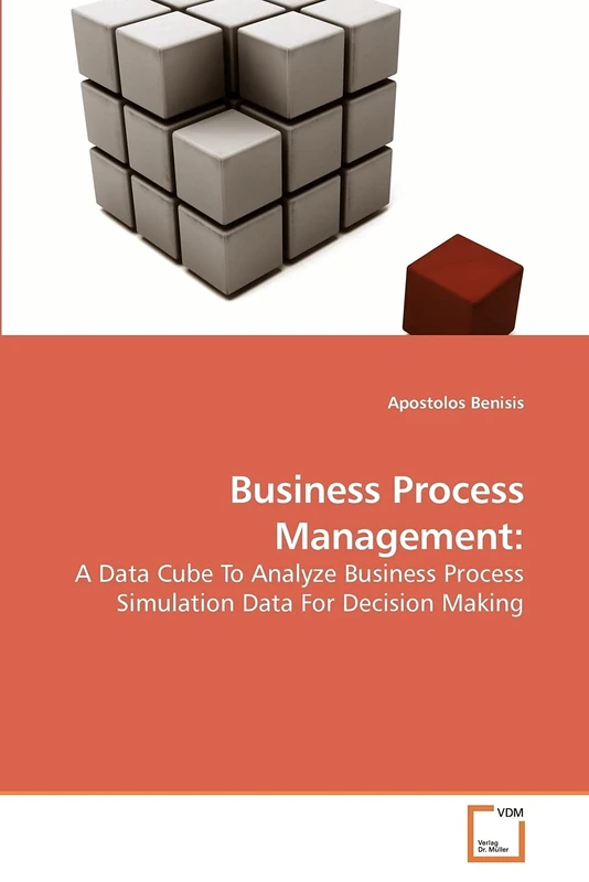 Business Process Management: A Data Cube To Analyze Business Process Simulation Data For Decision Making