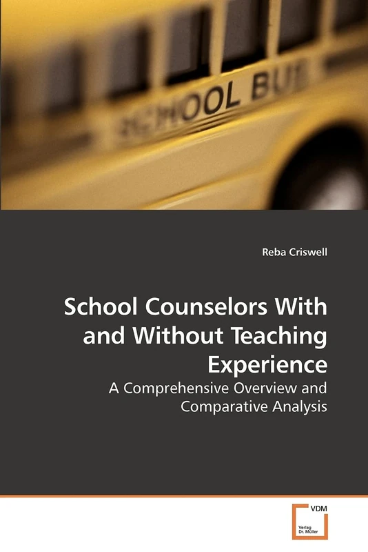 School Counselors With and Without Teaching Experience: A Comprehensive Overview and Comparative Analysis