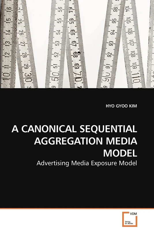 A CANONICAL SEQUENTIAL AGGREGATION MEDIA MODEL: Advertising Media Exposure Model