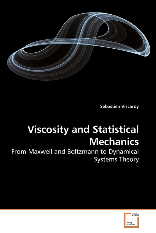 Viscosity and Statistical Mechanics: From Maxwell and Boltzmann to Dynamical Systems Theory