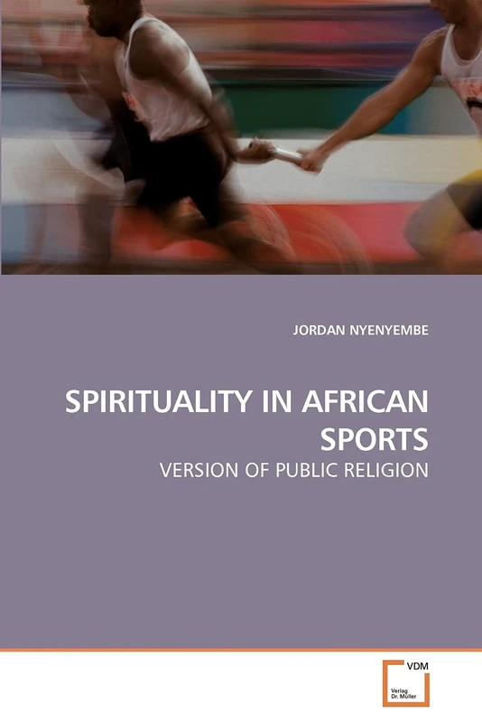SPIRITUALITY IN AFRICAN SPORTS: VERSION OF PUBLIC RELIGION