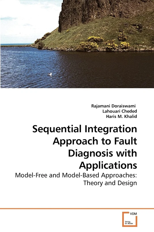 Sequential Integration Approach to Fault Diagnosis with Applications: Model-Free and Model-Based Approaches: Theory and Design