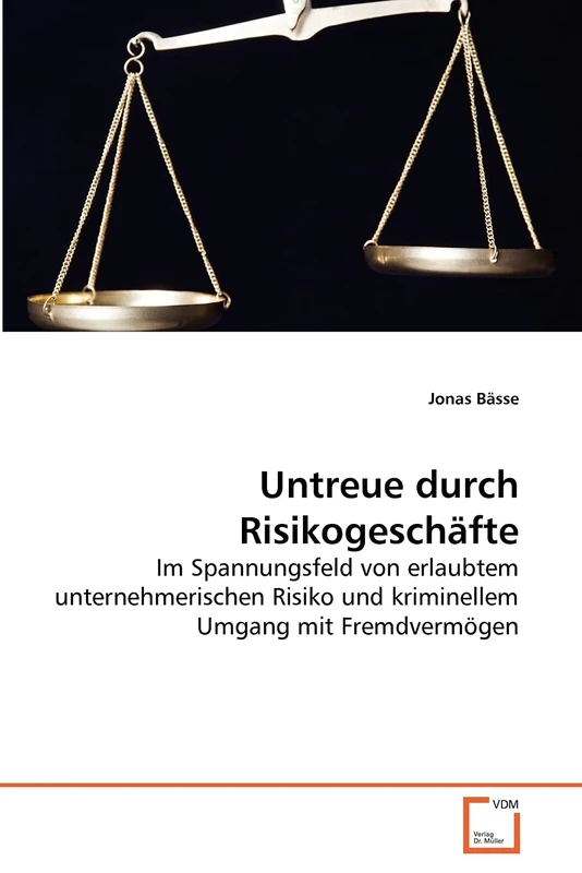 Untreue durch Risikogeschäfte: Im Spannungsfeld von erlaubtem unternehmerischen Risiko und kriminellem Umgang mit Fremdvermögen - Image 1