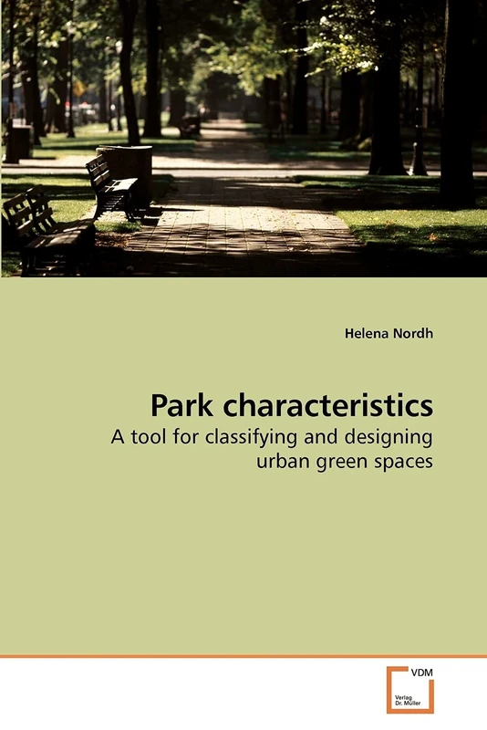 Park characteristics: A tool for classifying and designing urban green spaces