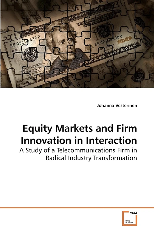 Equity Markets and Firm Innovation in Interaction: A Study of a Telecommunications Firm in Radical Industry Transformation