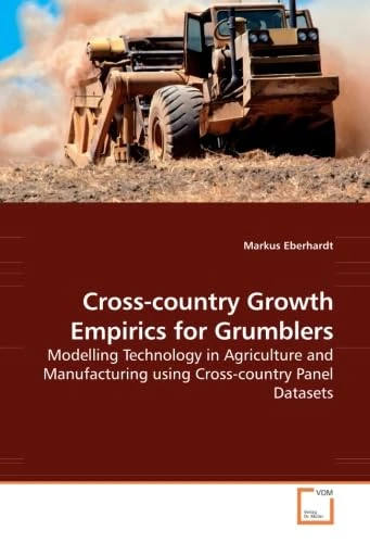 Cross-country Growth Empirics for Grumblers: Modelling Technology in Agriculture and Manufacturing using Cross-country Panel Datasets - Image 1