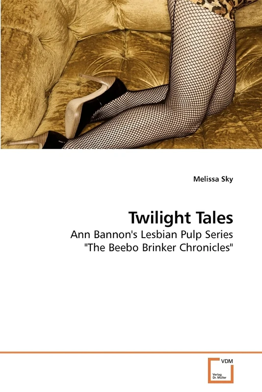 Twilight Tales: Ann Bannon's Lesbian Pulp Series "The Beebo Brinker Chronicles"