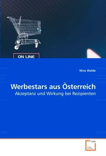 Werbestars aus Österreich: Akzeptanz und Wirkung bei Rezipienten
