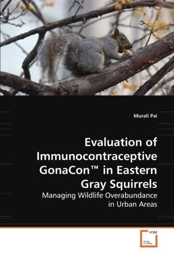 Evaluation of Immunocontraceptive GonaCon™ in Eastern Gray Squirrels: Managing Wildlife Overabundance in Urban Areas - Image 1