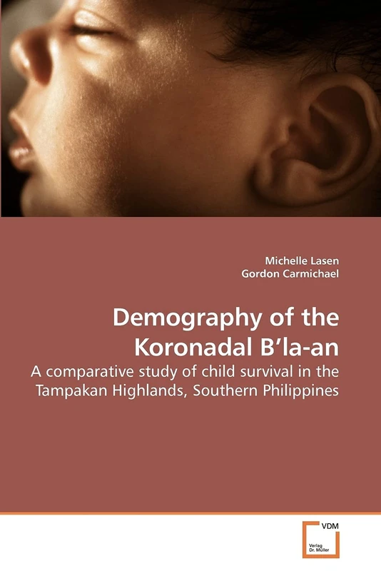 Demography of the Koronadal B?la-an: A comparative study of child survival in the Tampakan Highlands, Southern Philippines