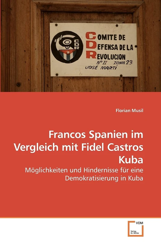 Francos Spanien im Vergleich mit Fidel Castros Kuba: Möglichkeiten und Hindernisse für eine Demokratisierung in Kuba