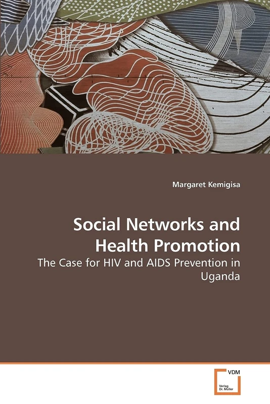 Social Networks and Health Promotion: The Case for HIV and AIDS Prevention in Uganda - Image 1