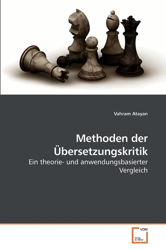 Methoden der Übersetzungskritik: Ein theorie- und anwendungsbasierter Vergleich