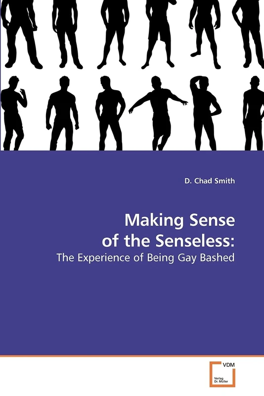 Making Sense of the Senseless:: The Experience of Being Gay Bashed
