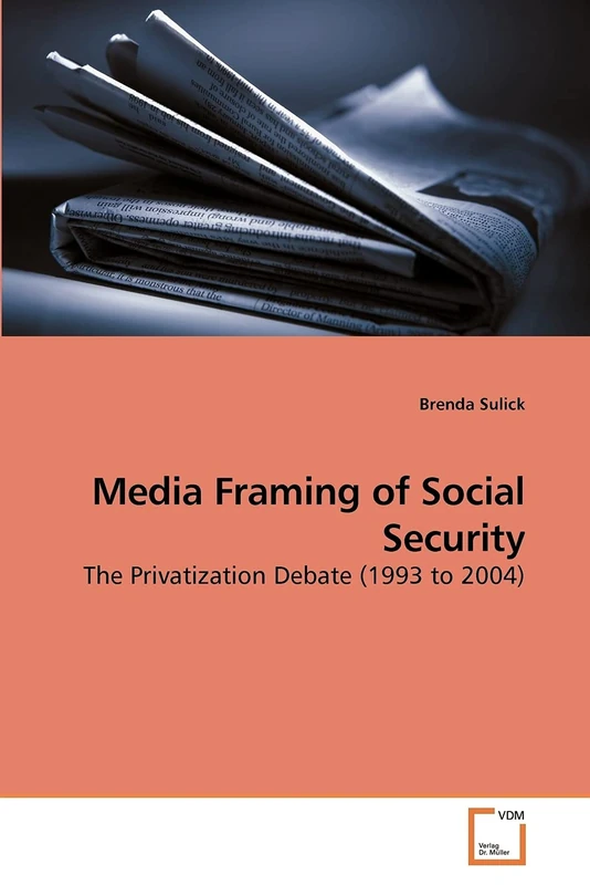 Media Framing of Social Security: The Privatization Debate (1993 to 2004) - Image 1