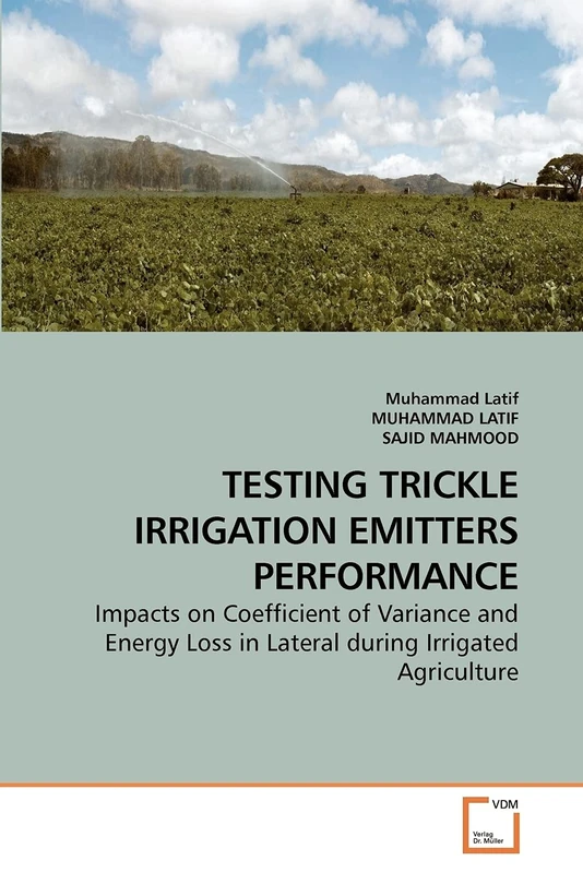 TESTING TRICKLE IRRIGATION EMITTERS PERFORMANCE: Impacts on Coefficient of Variance and Energy Loss in Lateral during Irrigated Agriculture