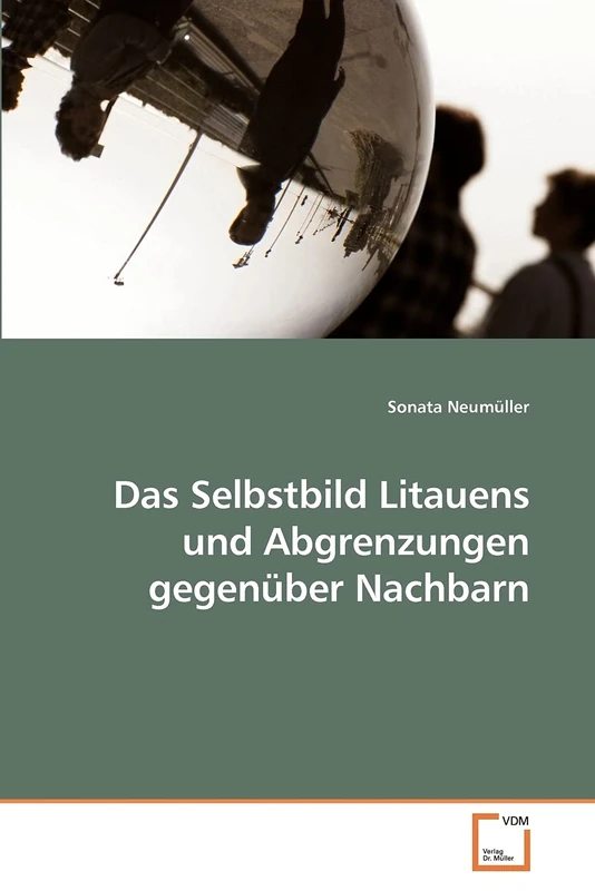 Das Selbstbild Litauens und Abgrenzungen gegenüber Nachbarn